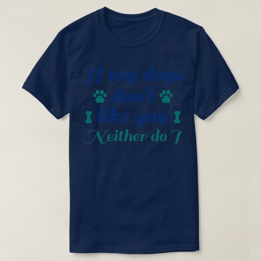 T-shirt Chiens ne vous aiment pas2 (Design devant)