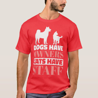 T-shirt Chiens Ont Propriétaires Chats Ont Personnel, Amou