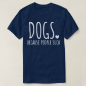 T-shirt Chiens parce que les gens chassent (Design devant)