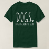 T-shirt Chiens parce que les gens chassent (Design devant)
