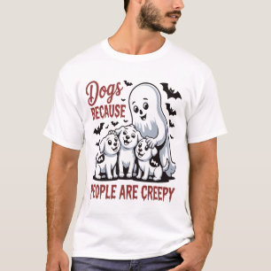 T-shirt Chiens Parce que les Gens sont Flippants Halloween