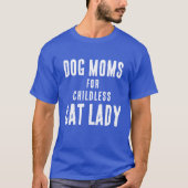 T-shirt Chiens pour chats sans enfants Lady Kamala Harris (Devant)