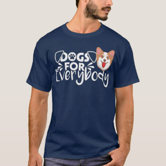 T-shirt Chiens Pour Tout Le Monde Drôle Cadeau Pour Chiens
