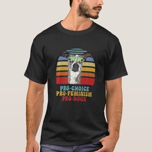 T-shirt Chiens Pro Choice Pro Feminism Pro Whippets (Devant)