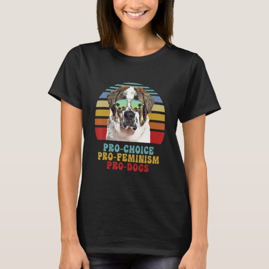 T-shirt Chiens Pro de St Bernard Pro Choice Pro Feminism P (Devant)