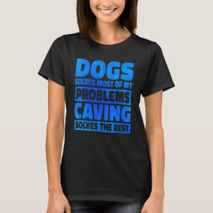 T-shirt Chiens Résoudre La Plupart De Mes Problèmes Cave R