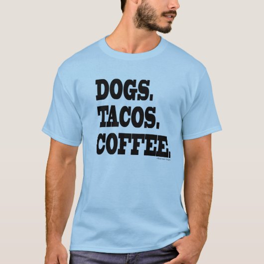 T-shirt Chiens. Tacos. Café (Devant)