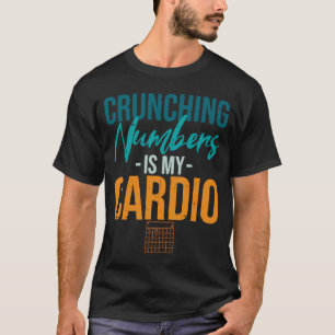 T-shirt Chiffres de Crunching est My Cardio Retro Accounti