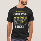 T-shirt Chih Poo têtu Chien Tricks drôle Shih Poo Cadeau (Devant)