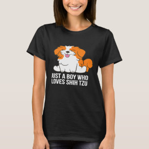 T-shirt Chih Tzu Chien Garçon Juste Un Garçon Qui Aime Shi
