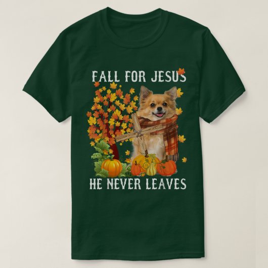 T-shirt Chihuahua Automne Chute Pour Jésus Il N'A Jamais F (Design devant)