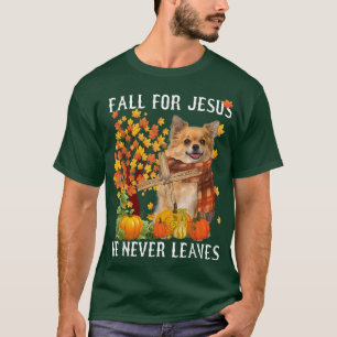 T-shirt Chihuahua Automne Chute Pour Jésus Il N'A Jamais F