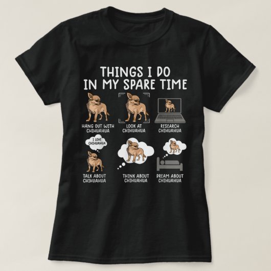 T-shirt chihuahua chose que je fais dans mon temps libre c (Design devant)