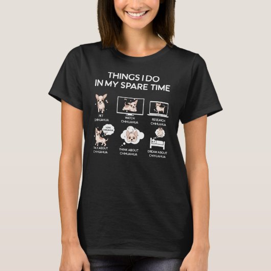 T-shirt chihuahua choses que je fais pendant mon temps lib (Devant)
