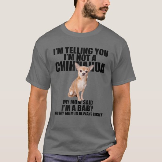 T-shirt Chihuahua Dog Je vous dis que je ne suis pas un Ch (Devant)