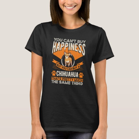 T-shirt Chihuahua Happiness Chi Huahua   (Devant)