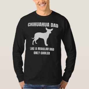 T-shirt Chihuahua Papa Comme Un Père Ordinaire Seul Chien 