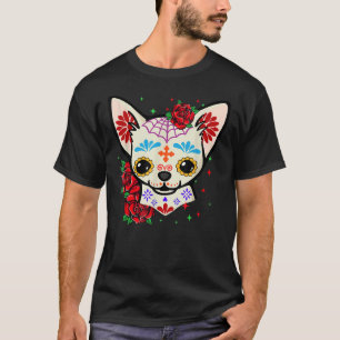 T-shirt Chihuahua Skulls Day Of Dead Sugar Skull Chien H