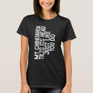 T-shirt Chihuahua tilt Chien Cute Head