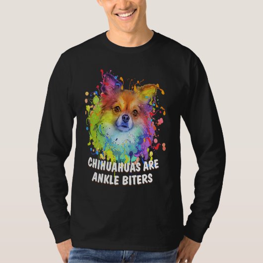 T-shirt Chihuahuas Are Ankle Biters Dog Breed Puppy Humor (Devant)