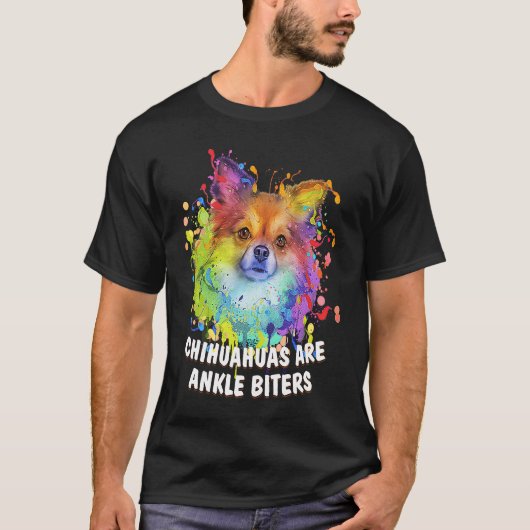 T-shirt Chihuahuas Are Ankle Biters Dog Breed Puppy Humor (Devant)