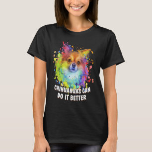 T-shirt Chihuahuas peut faire mieux Chiwawa Animal Pun Toy