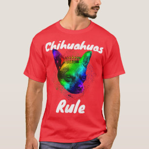 T-shirt Chihuahuas Règle drôle Chien animal de compagnie c