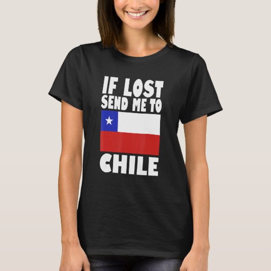 T-shirt Chile Flag Design If lost send me to Chile (Devant)