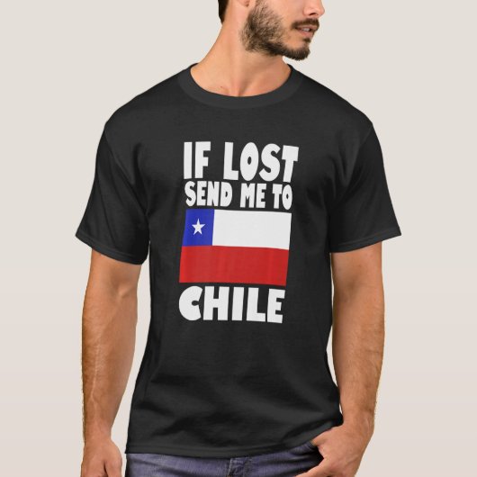T-shirt Chile Flag Design If lost send me to Chile Premiu (Devant)