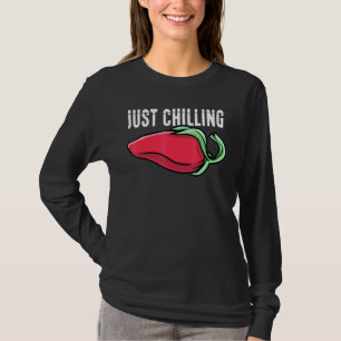 T-shirt Chili Just Chilling Vegetables Spices Pepper Chef