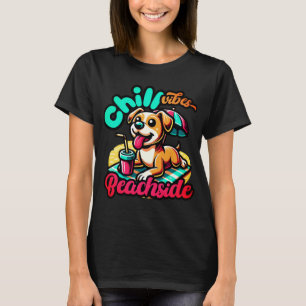 T-shirt Chill Vibes Beach Pup Beach Pup Paradise