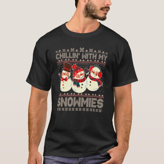 T-shirt Chillat avec mes neiges moche Noël Snowman Xm (Devant)