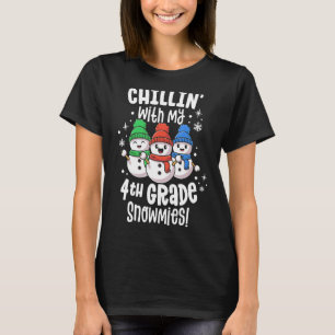 T-shirt Chillin avec mes neiges Chemise 4e année Enseignan