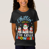 T-Shirt Chillin avec mes neiges de 5e année Enseignant Noë (Devant)
