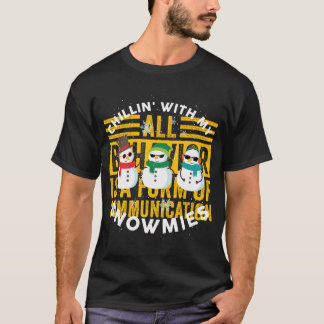 T-shirt Chillin avec mes neiges mignon Snowman laide Noël