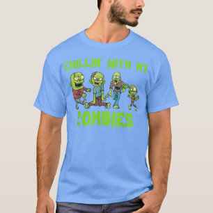 T-shirt Chillin Avec Mes Zombies Creeps Costume Halloween