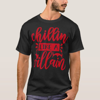 T-shirt Chillin comme un méchant