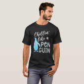 T-shirt Chillin Comme Un Pingouin Pingouin (Devant entier)
