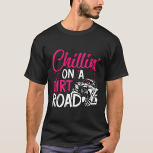 T-shirt Chillin' Sur Une Route Sale Côté Utv