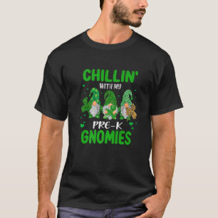 T-shirt Chillin' With My Gnomies Pré K Happy St patrick D