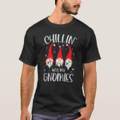 T-shirt Chillin With My Gnomies Santa Claus Garden Gnome C (Devant)