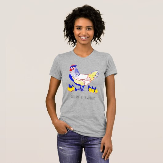 T-shirt "Chillin' with my peeps" Hen with Chicks (Devant entier)