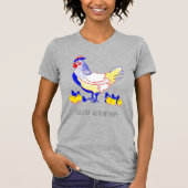 T-shirt "Chillin' with my peeps" Hen with Chicks (Devant)
