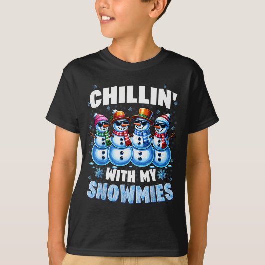 T-shirt Chillin With My Snowmies Snowman Christmas Xmas Me (Devant)