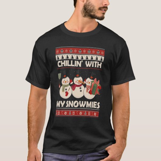 T-shirt Chillin' With My Snowmies Ugly Christmas Snowman 7 (Devant)