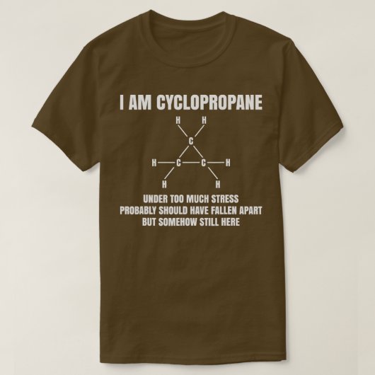T-shirt Chimie biologique Cadeau Nerd Cyclopropane Stress  (Design devant)