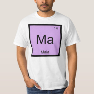 T-shirt Chimie du nom Maia Élément tableau périodique