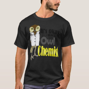 T-shirt Chimiste d'hibou Alchimiste Pun drôle mignon oisea