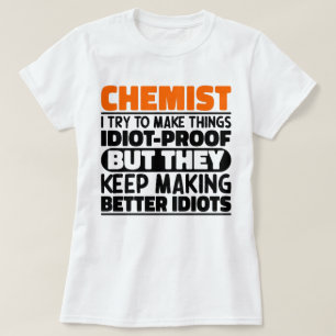 T-shirt Chimiste J'Essaie De Faire Des Choses Drôle Drôle 