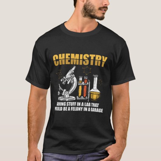 T-shirt Chimiste Sayings| Cadeaux de sciences de la chimie (Devant)